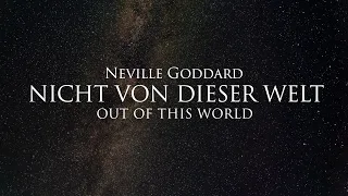 Nicht von dieser Welt - Neville Goddard (Hörbuch) mit entspannendem Naturfilm in 4K