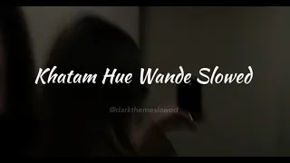 Emiway - Khatam Hue Waande (Slowed+Reverb)