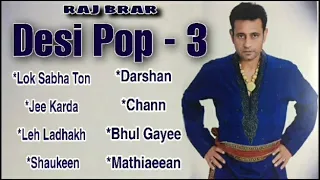 Desi Pop 3 | Raj Brar | Full Album