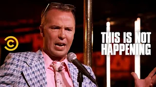 Doug Stanhope - Be Careful What You Wish For - This Is Not Happening - Uncensored