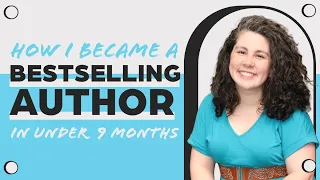 How I Became a Bestselling Author in under 9 months | Children's Picture Books