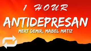 Mert Demir ft Mabel Matiz - Antidepresan (Lyrics) | 1 HOUR