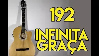 192 - Infinita Graça [hinário acústico]