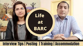 Life at BARC|BARC interview|BARC Training school|BARC Posting|BARC Work culture|BARC Accommodation