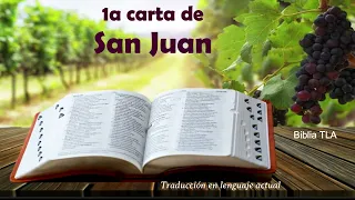 LA BIBLIA "1 JUAN" TLA (Traducción Lenguaje Actual) AUDIO EN ESPAÑOL NUEVO TESTAMENTO DRAMATIZADO