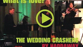 Haddaway - What is love? Live (The Wedding Crashers acoustic cover)
