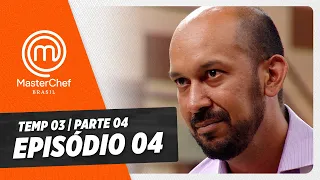 EPISÓDIO 04 - 4/5: CAIXA MISTERIOSA | TEMP 03 HD | MASTERCHEF BRASIL