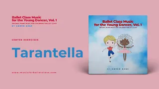 Tarantella | Ballet Class Music for Kids | 6/8 Allegro Music for Children's Ballet Class