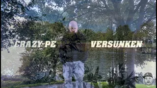 CRAZY-PE - VERSUNKEN (OFFICIAL VIDEO )