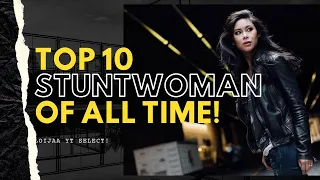 TOP 10 STUNTWOMAN OF ALL TIME | 2021 UPDATE