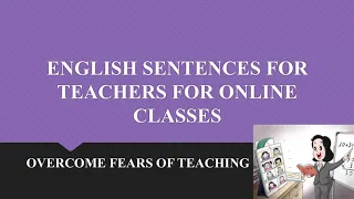 ENGLISH SENTENCES FOR TEACHERS FOR ONLINE CLASSES