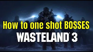 Wasteland 3 Tips & Tricks  [How to 1 shot Bosses]