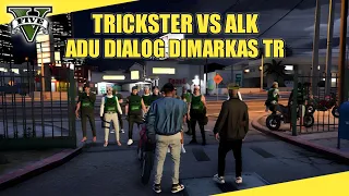 ADU DIALOG TRICKSTER VS ALK - GTA V ROLEPLAY