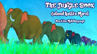 The Jungle Book | Colonel Hathi's March {One-Line Multilanguage}