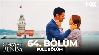 O Hayat Benim 64. Bölüm