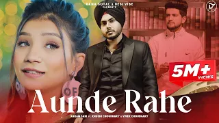 Aunde Rahe : Param Sabi (Full Video) | Mr. & Mrs. Choudhary | Latest Punjabi Songs 2021 | Desi Vibe