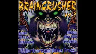 BRAINCRUSHER VOL. 2 - FULL ALBUM  86:55 MIN - 1997 HD HQ HIGH QUALITY