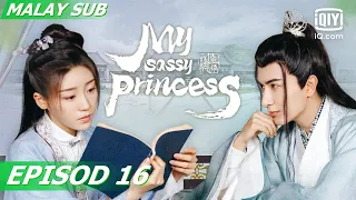 [Full] My Sassy Princess | Episod 16 | iQiyi Malaysia