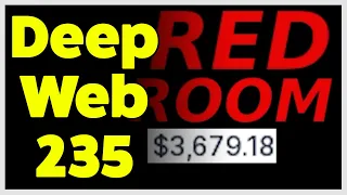 I Found A "Red Room" on Deep Web 235...