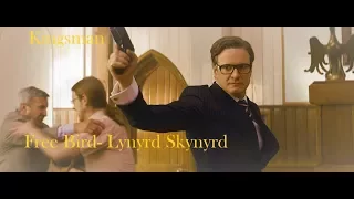 Kingsman- "Free Bird"  (Lynyrd Skynyrd)