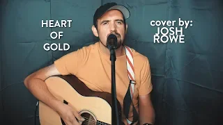 Heart Of Gold - Neil Young (Cover by Josh Rowe)