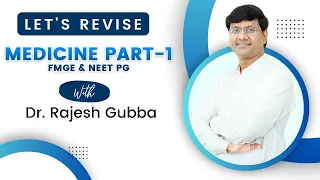 Let's Revise Medicine (Part-1) With Dr Rajesh Gubba For Upcoming FMGe & Neet PG