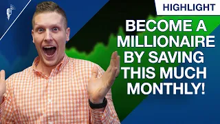 How Much You Need to Save Each Month to Become a Millionaire! (By Age)