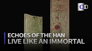 Live Like an Immortal「Echoes of the Han」 | China Documentary