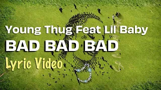 Young Thug - Bad Bad Bad feat Lil Baby (LYRICS) | So Much Fun