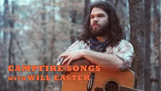 Campfire Songs Episode 6 with Will Easter "Nostalgic Search" [UNPLUGGED PERFORMANCE]