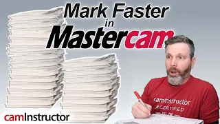 How to Mark Faster in Mastercam