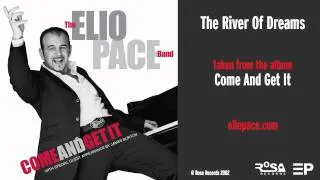 ELIO PACE - The River Of Dreams (from the album 'Come And Get It' 2002) 9 of 16