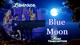 Blue Moon (Liberace) Piano Transcription
