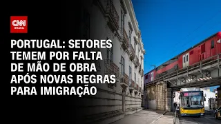 Portugal: setores temem por falta de mão de obra após novas regras para imigração | BRASIL MEIO-DIA