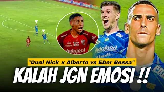 Udah Tau Kan Duo Monster Persib Kayak Gimana !! Gilanya Duo Nick x Alberto Bikin Eber Bessa Emosi