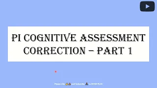 PI Cognitive Assessment test with Correction 50 Questions 12 mins Part1