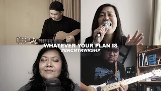 Whatever Your Plan Is (Bethel Music) | ENCNTRWRSHP