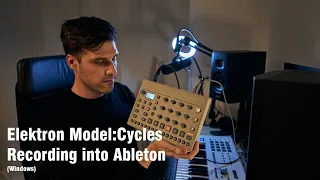Elektron Model:Cycles - Recording into Ableton (Windows) and further processing
