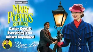 MARY POPPINS RETURNS - Everything You Missed, Easter Eggs, Cameos, Movie & Book References Explained