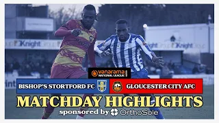 Matchday Highlights | Bishop's Stortford FC vs Gloucester City AFC | Vanarama National League North