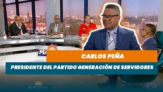 Carlos Peña, Presidente del Partido Generación de Servidores | Matinal