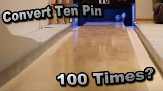 Can I Convert The Ten Pin 100 Times?