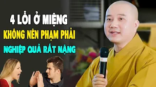 4 Lỗi Ở Miệng Hay Tạo Khẩu Nghiệp Nặng Nghe 1 Lần Để Không Phạm Phải - Thầy Thích Pháp Hòa