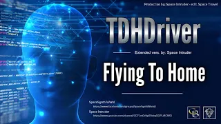 ✯ TDHDriver - Flying To Home (Extended vers. by: Space Intruder) edit.2k18