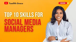 SKILLS YOU NEED AS A SOCIAL MEDIA MANAGER | SOCIAL MEDIA MANAGEMENT FOR BEGINNERS