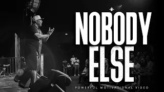 Eric Thomas - NOBODY ELSE (Powerful Motivational Video)