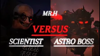 SCIENTIST ST VS ASTRO BOSS