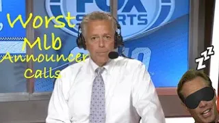 MLB Worst Announcer Calls