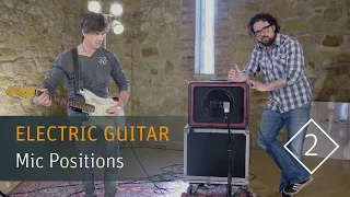 How to Record Electric Guitar – Part 2: Microphone Positions