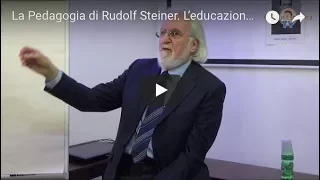 La Pedagogia di Rudolf Steiner. L’educazione del bambino nell’epoca dell’Anima Cosciente